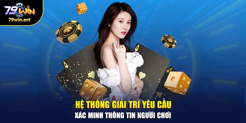 Hệ thống giải trí yêu cầu xác minh thông tin người chơi