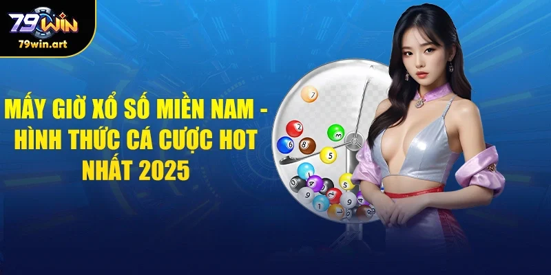 Mấy Giờ Xổ Số Miền Nam - Giải Đáp Thắc Mắc Trong 1 Giây