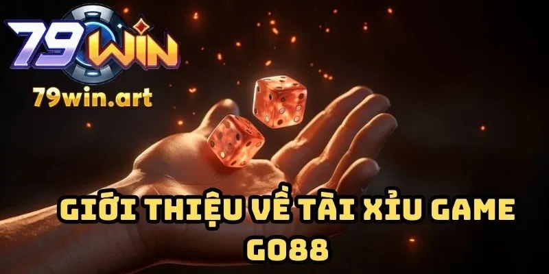 Giới thiệu về tài xỉu game Go88